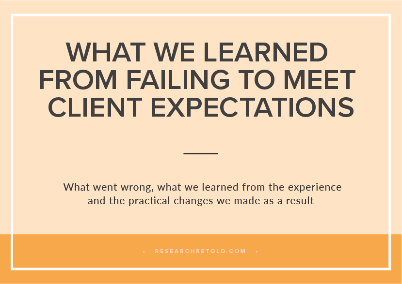 What We Learned From Failing To Meet Client Expectations