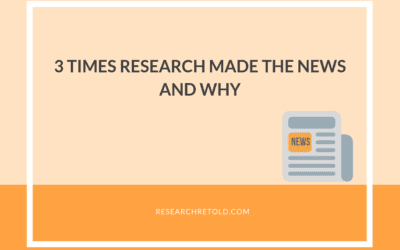 3 times research made the news and why