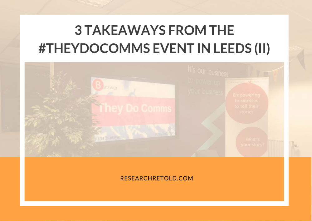 Three_Takeaways_from_the_second_#TheyDoComms_Event_in_Leeds.png