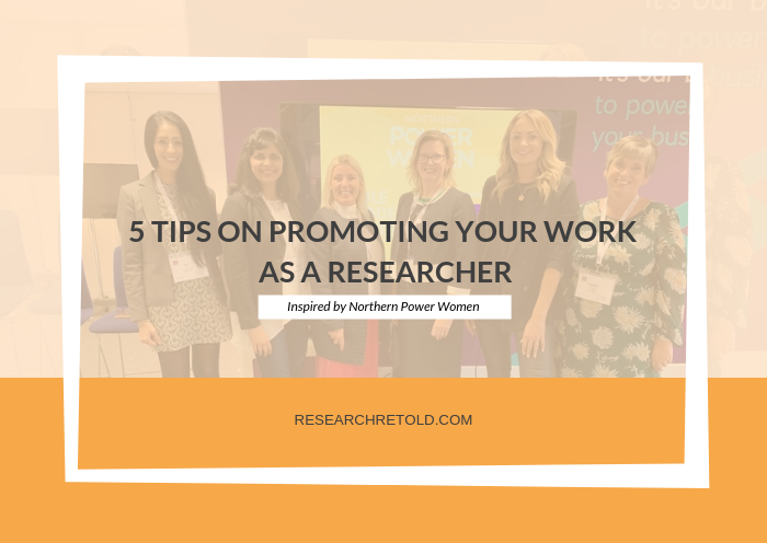 5 tips on promoting your work as a researcher (C) Northern Power Women