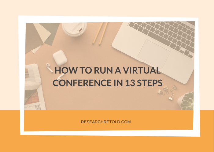 HOW TO RUN A VIRTUAL CONFERENCE IN 13 STEPS